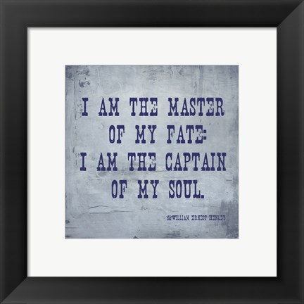 Framed I Am The Master Of My Fate: I Am The Captain Of My Soul, Invictus Print