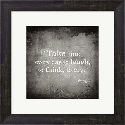 Framed Take Time, Jimmy V Quote Print