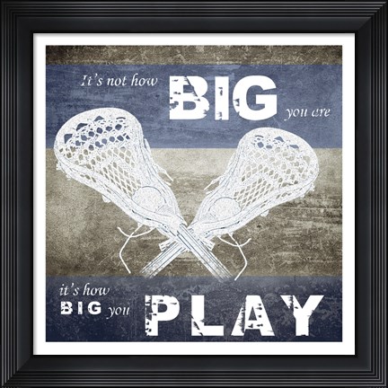 Framed How Big You Play Print