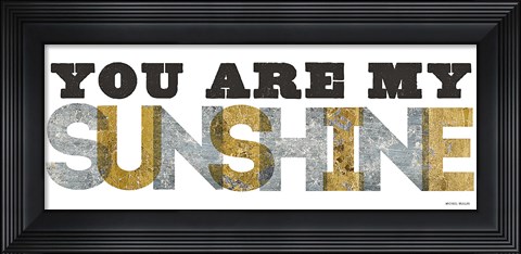 Framed You are my Sunshine Silver Gold Print