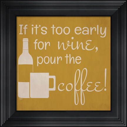 Framed Wine and Coffee Sayings IV Print