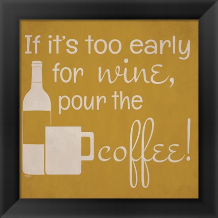 Framed Wine and Coffee Sayings IV Print