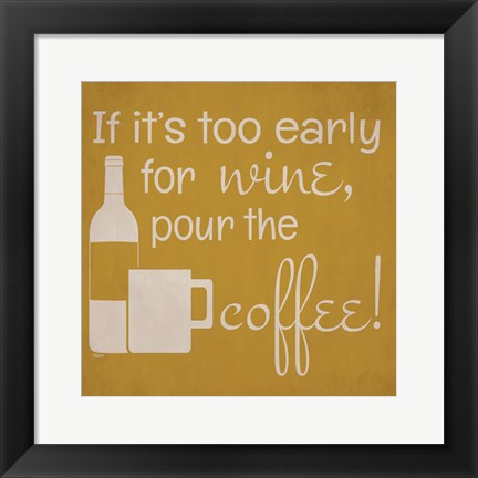 Framed Wine and Coffee Sayings IV Print