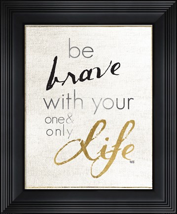 Framed Be Brave and Dream I Print