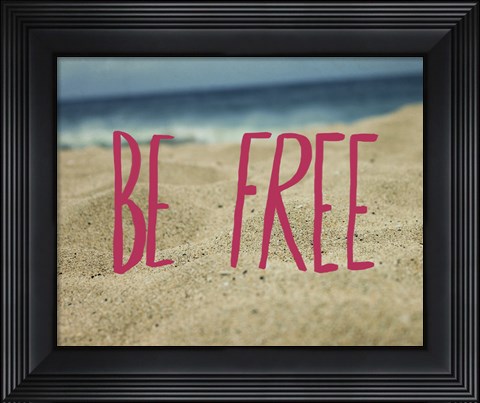 Framed Be Free Print