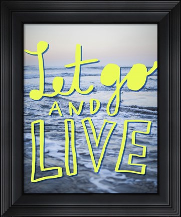 Framed Let Go Print