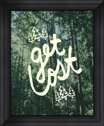 Framed Get Lost Forest Print
