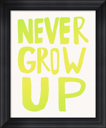 Framed Never Grow Up Green Print