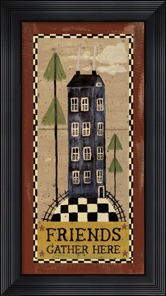 Framed Friends Gather Here Print