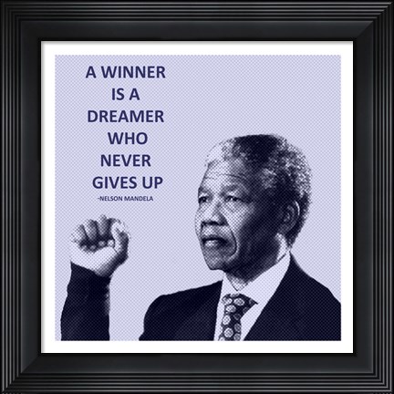 Framed Winner is A Dreamer - Nelson Mandela Print