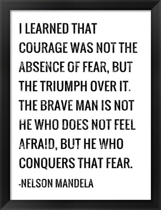 Framed Courage - Nelson Mandela Quote Print