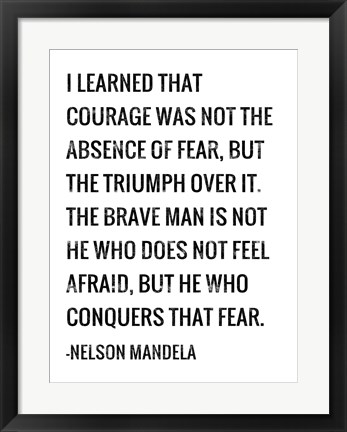 Framed Courage - Nelson Mandela Quote Print