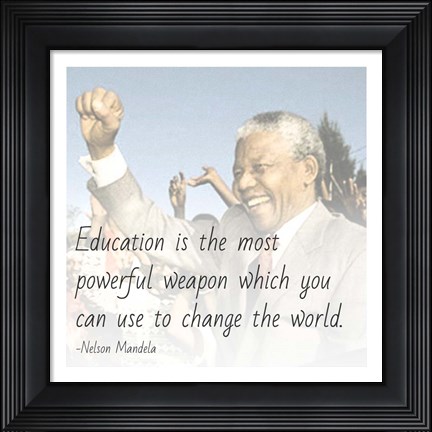 Framed Education is the Most Powerful Weapon - Nelson Mandela Quote Print