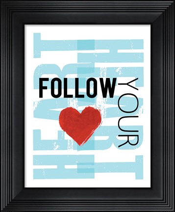 Framed Follow Your Heart Blue Print