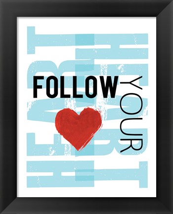 Framed Follow Your Heart Blue Print