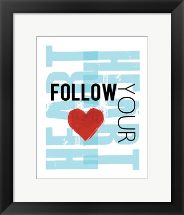 Framed Follow Your Heart Blue Print