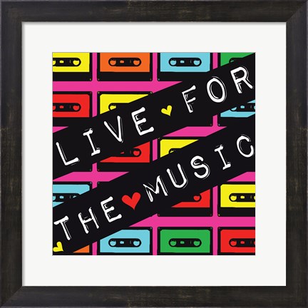 Framed Live for the Music Print