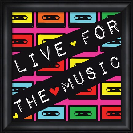 Framed Live for the Music Print
