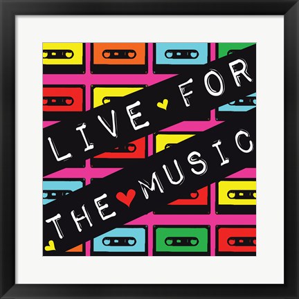 Framed Live for the Music Print