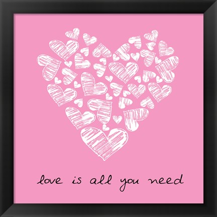 Framed Love Is All You Need  - Pink Print