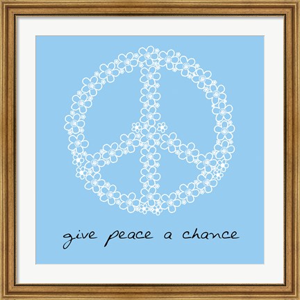 Framed Give Peace A Chance - Flowers Print