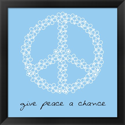 Framed Give Peace A Chance - Flowers Print