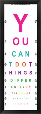 Framed You Can&#39;t Do Things Differently  - Eye Chart 2 Print