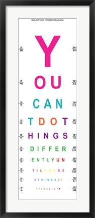 Framed You Can&#39;t Do Things Differently  - Eye Chart 2 Print