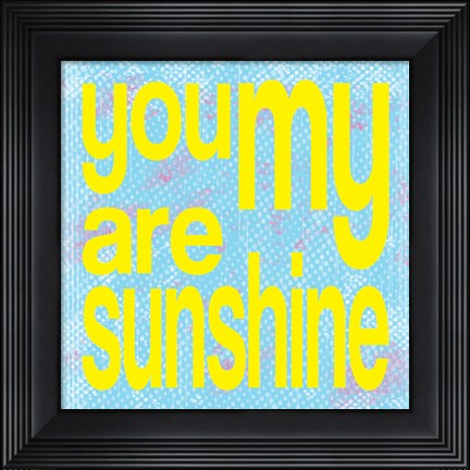 Framed You are My Sunshine Print