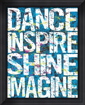 Framed Dance Inspire Shine Imagine Print