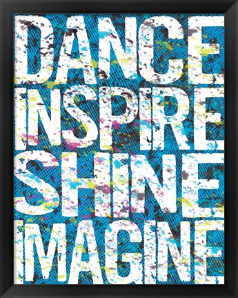 Framed Dance Inspire Shine Imagine Print