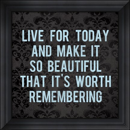 Framed Live for Today 3 Print