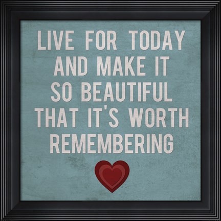 Framed Live for Today 4 Print