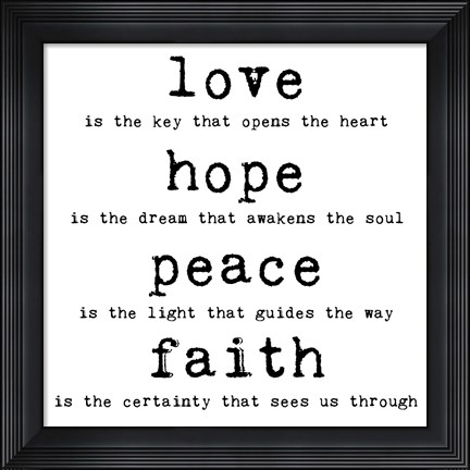 Framed Love Hope Peace Faith 1 Print