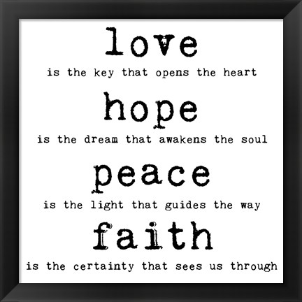 Framed Love Hope Peace Faith 1 Print