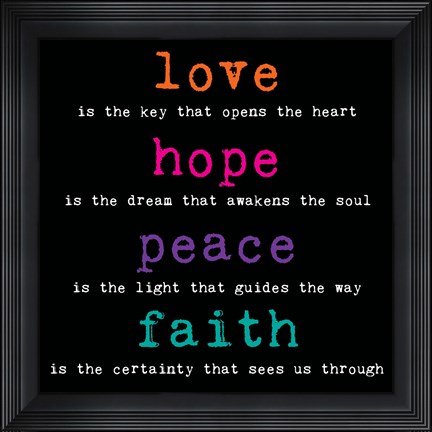 Framed Love Hope Peace Faith 3 Print