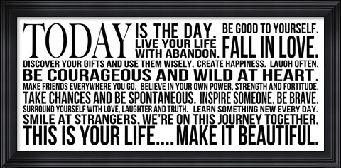 Framed Today is the Day 10 Print