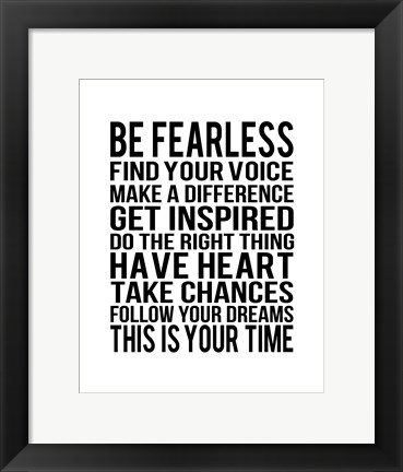 Framed Be Fearless 1 Print