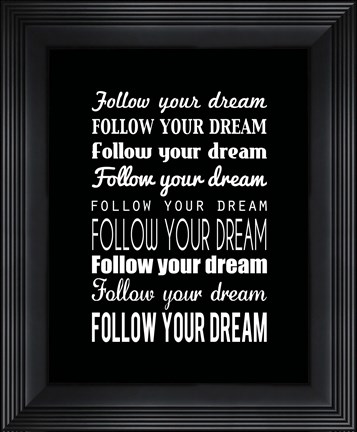 Framed Follow Your Dream 2 Print