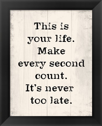 Framed Make Every Second Count Print