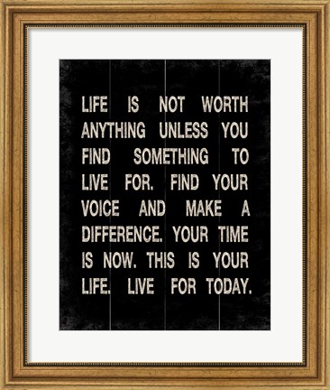 Framed Life is not Worth Anything 2 Print
