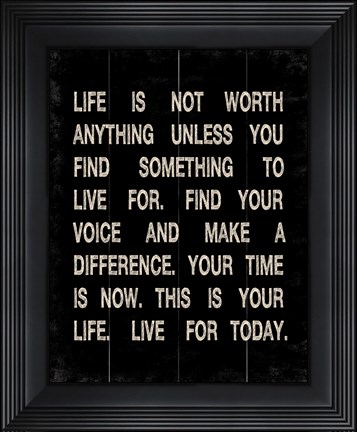 Framed Life is not Worth Anything 2 Print