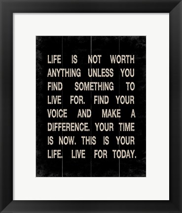 Framed Life is not Worth Anything 2 Print