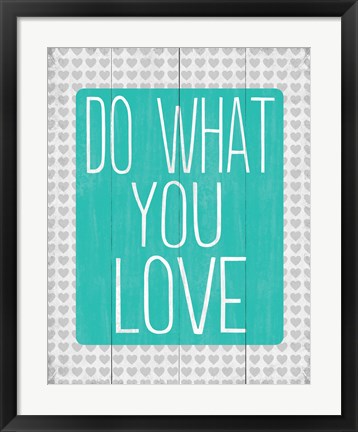 Framed Do What You Love 2 Print