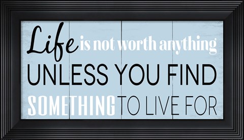 Framed Find Something to Live For 2 Print
