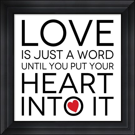 Framed Love is Just A Word 1 Print