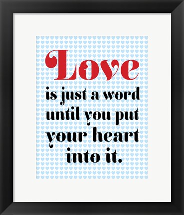 Framed Love is Just A Word 2 Print