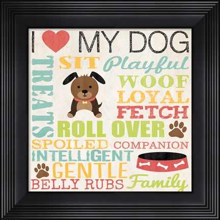 Framed I Love My Dog 3 Print