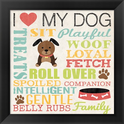 Framed I Love My Dog 3 Print
