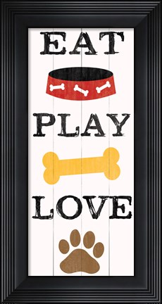 Framed Eat Play Love - Dog 1 Print